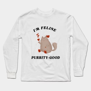 I'M Feline Purrity Good Long Sleeve T-Shirt